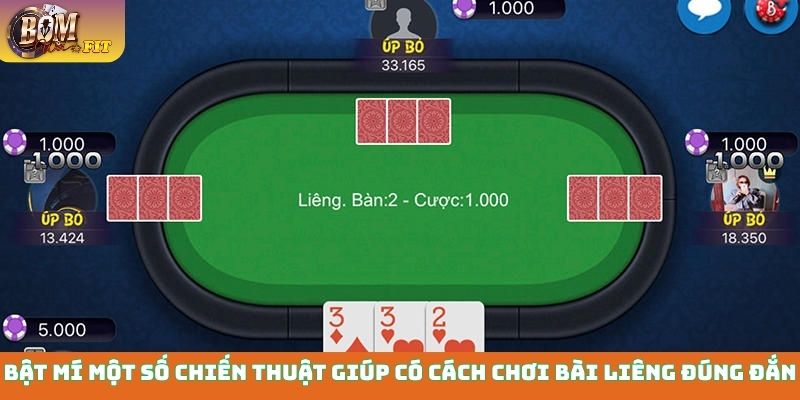 Bật mí một số chiến thuật giúp có cách chơi bài liêng đúng đắn
